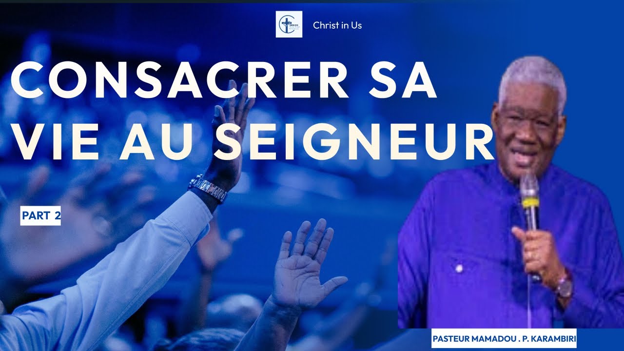 CONSACRER SA VIE AU SEIGNEUR PART 2