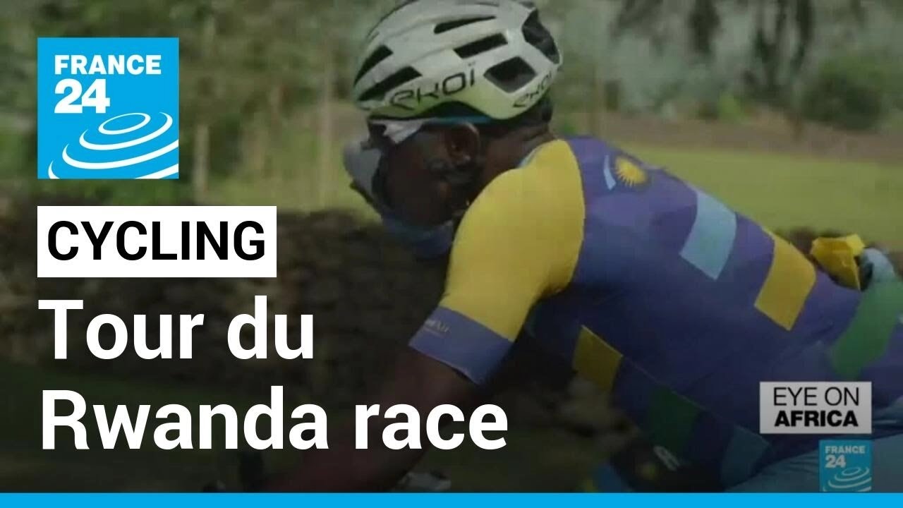 Tour du Rwanda race: Rwanda's national cycling team dreams big • FRANCE 24 English
