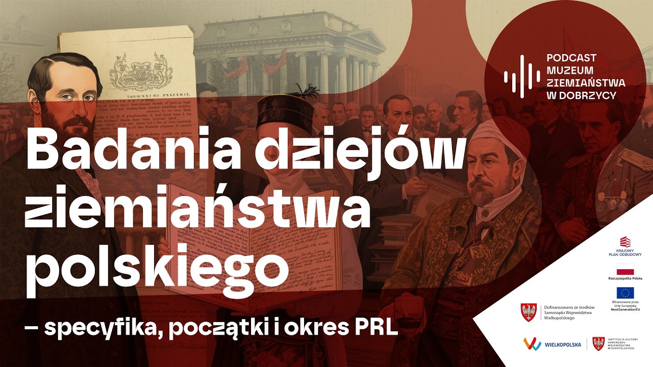 Badania dziejów ziemiaństwa polskiego – specyfika, początki i okres PRL