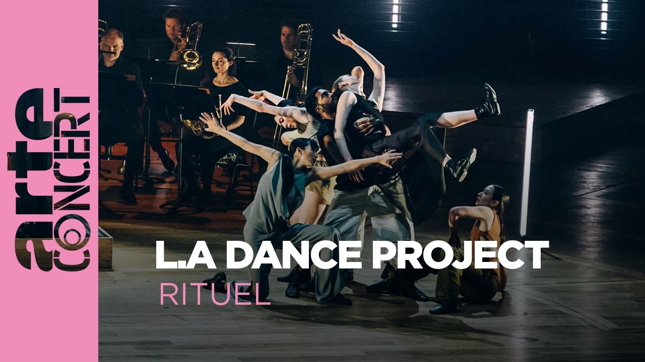 Rituel - L.A Dance Project - ARTE Concert