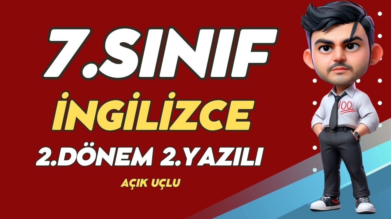7. Sınıf İngilizce Dersi 2. Dönem 2. Yazılı Yeni (%99 Çıkabilir 😊)