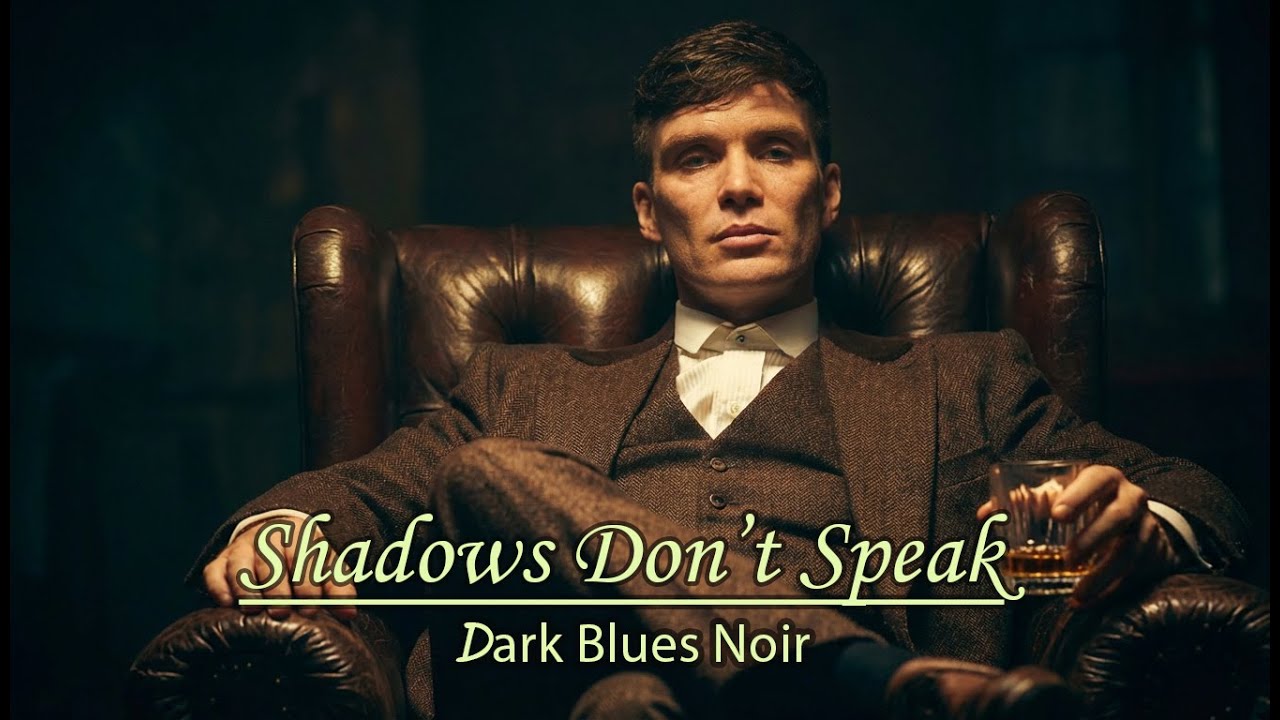 Shadows Don’t Speak | Dark Blues for Men Who Move in Silence #2