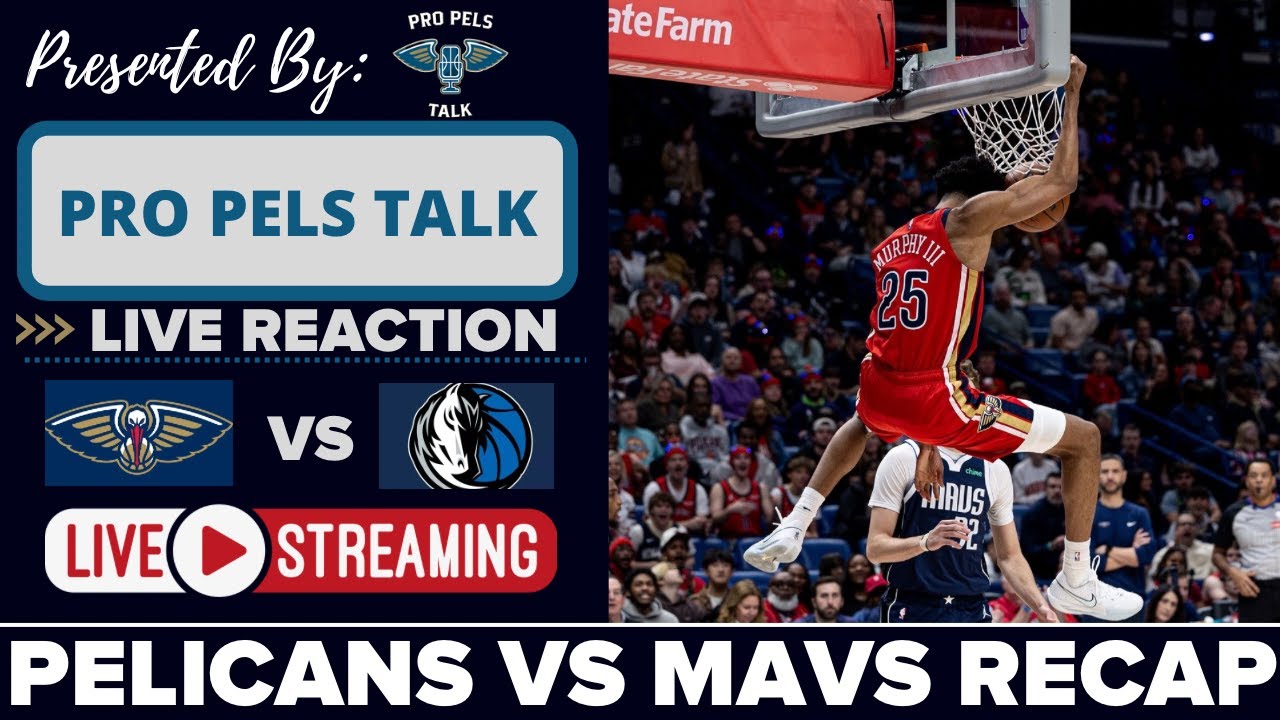 LIVE REACTION POSTGAME SHOW: New Orleans Pelicans vs Dallas Mavericks