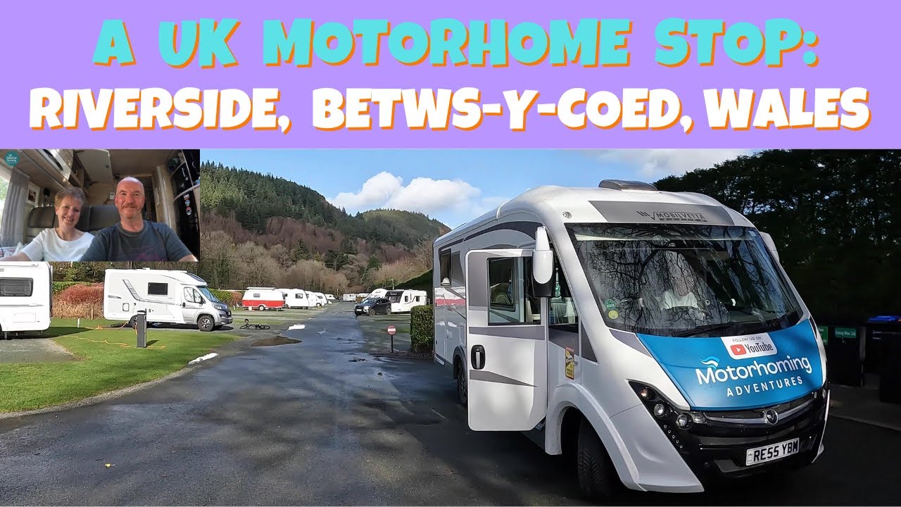 A UK Motorhome Site: Riverside, Betws Y Coed, N.Wales