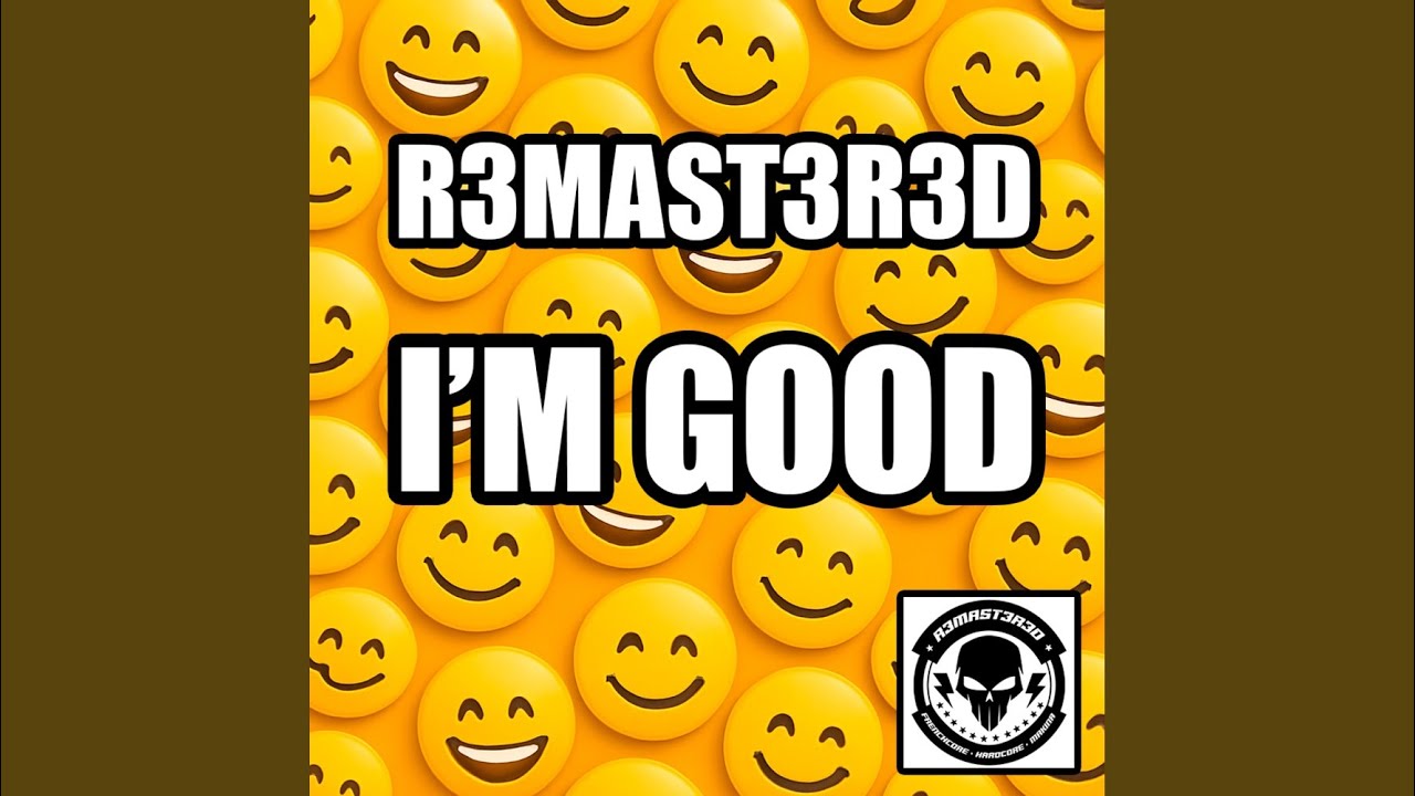 I'm Good