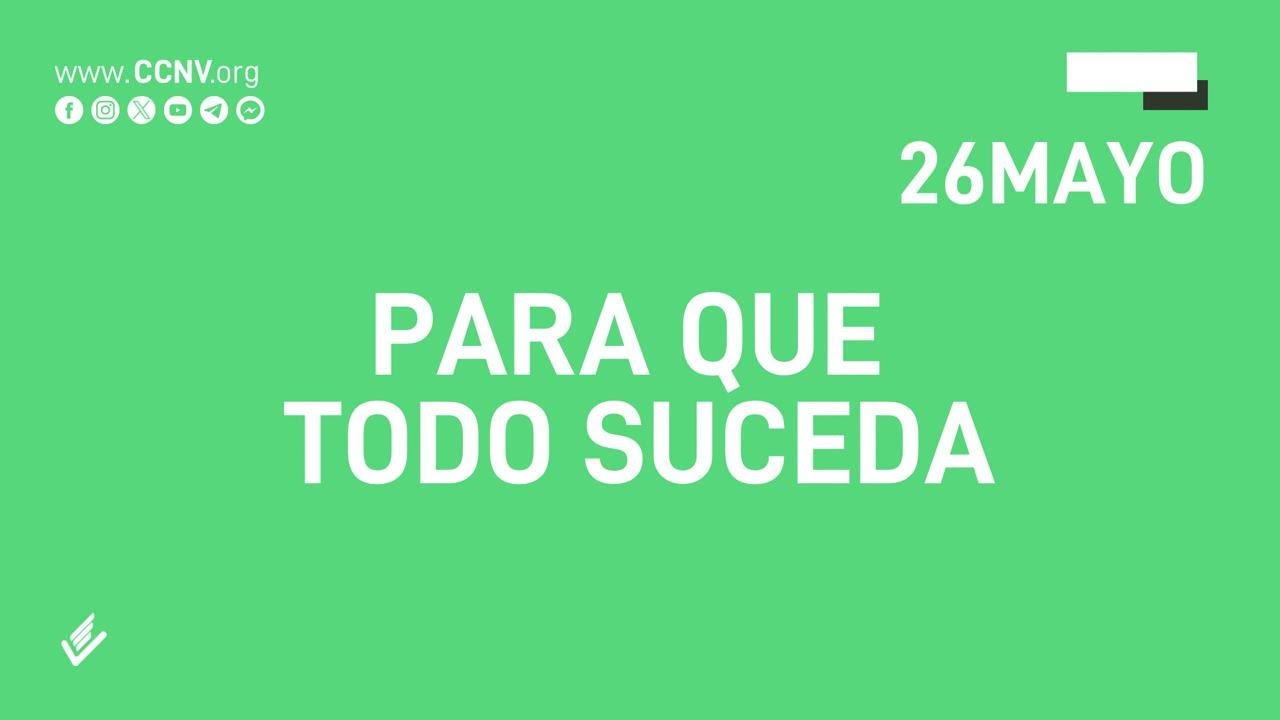 PARA QUE TODO SUCEDA | Guillermo Prein  | CCNV En Vivo