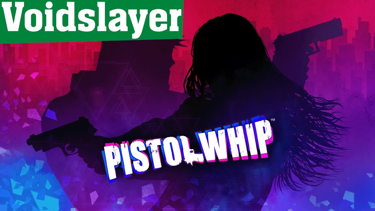 Pistol Whip - Voidslayer