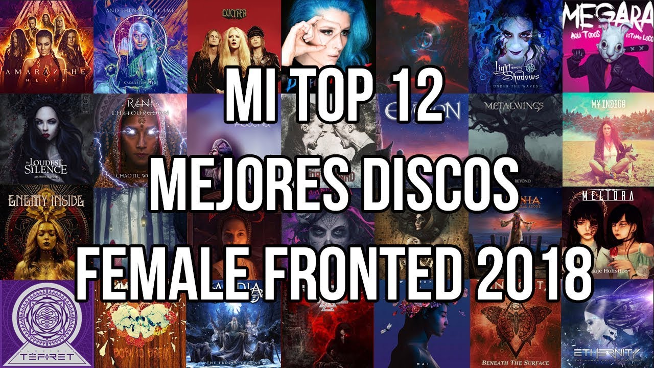 MI TOP 12 - MEJORES DISCOS FEMALE FRONTED 2018