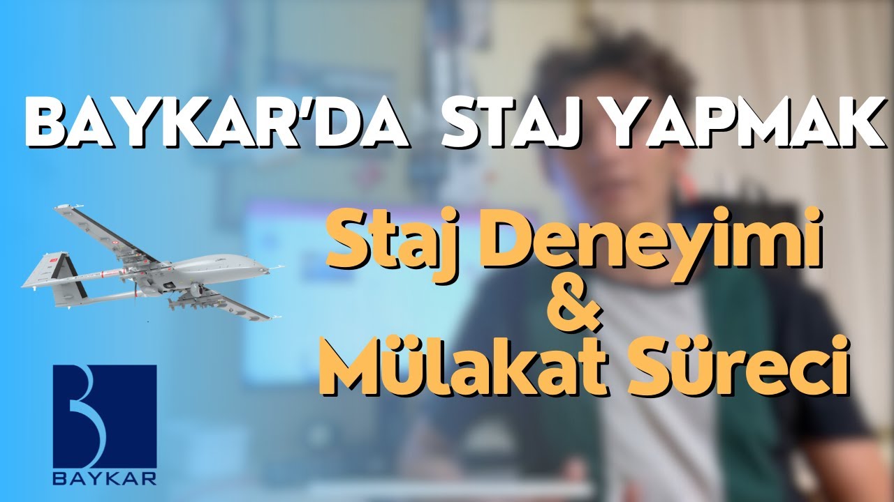 Baykar'da Staj Yapmak | Baykar Staj Video Mülakat Süreci