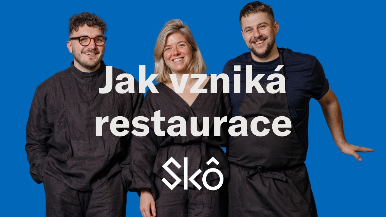 Jak vzniká restaurace: příběh Skô