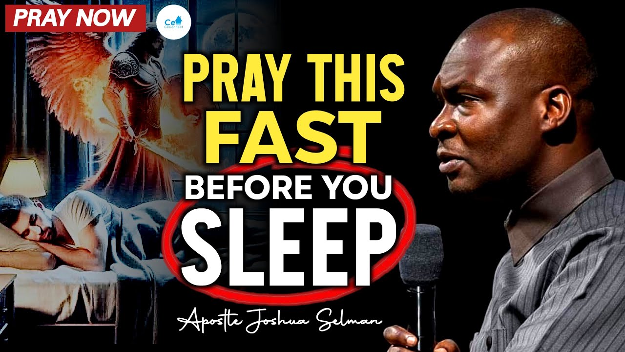 PRAY THIS FAST BEFORE YOU SLEEP TONIGHT🔥 Engage Yourself In WARFARE PRAYERS | Apostle Joshua Selman