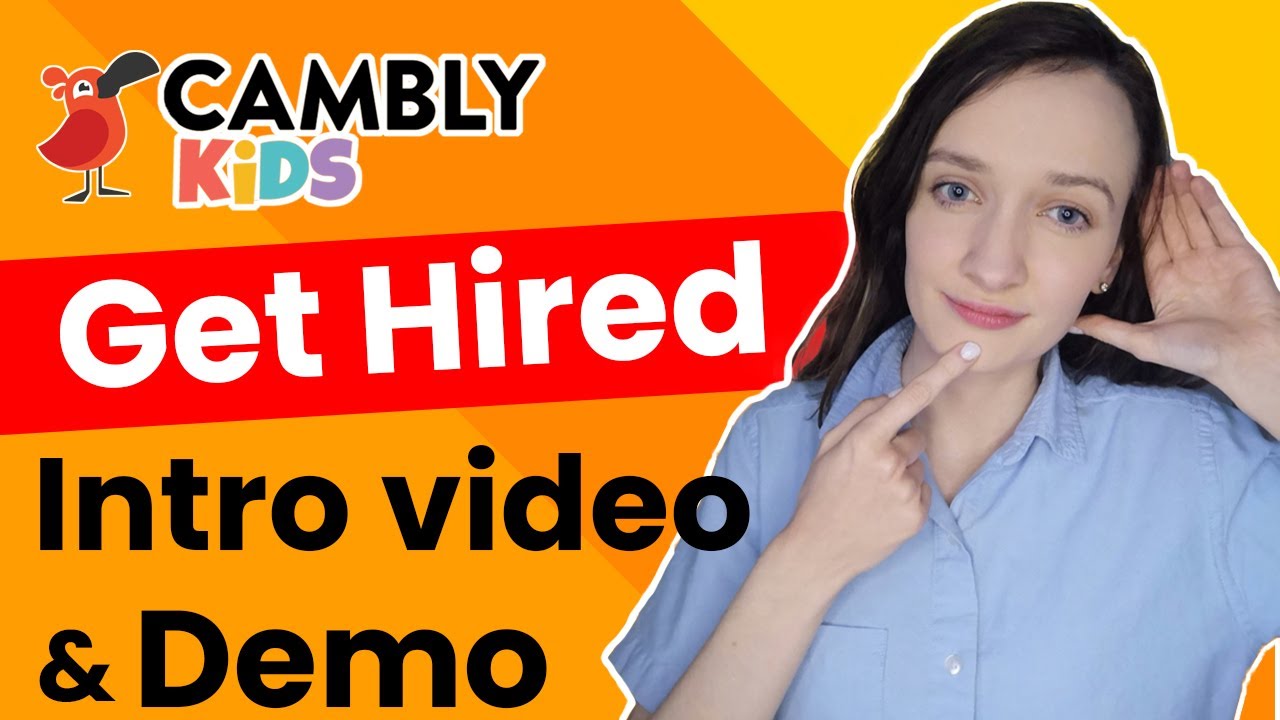 Cambly Kids Demo and Intro Video | Get Hired in 2021