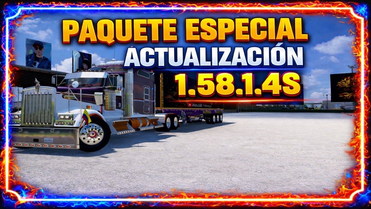 🎁DESCARGA PAQUETE ESPECIAL ACTUALIZACI&Oacute;N 1.58.1.4S | ATS🔥