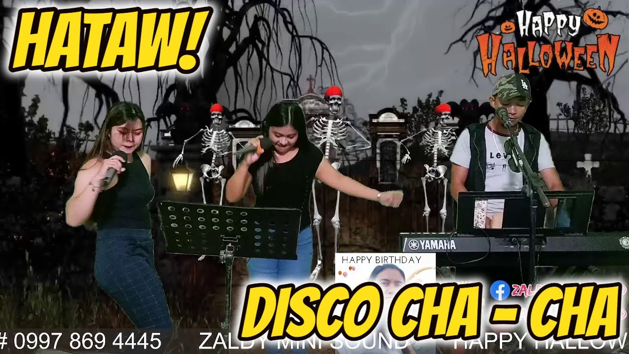 HATAW! DISCO CHA - CHA NONSTOP SAYAWAN! HAPPY HALLOWEEN! SABEL, JOY & WILBERT FT. ZALDY MINI SOUND