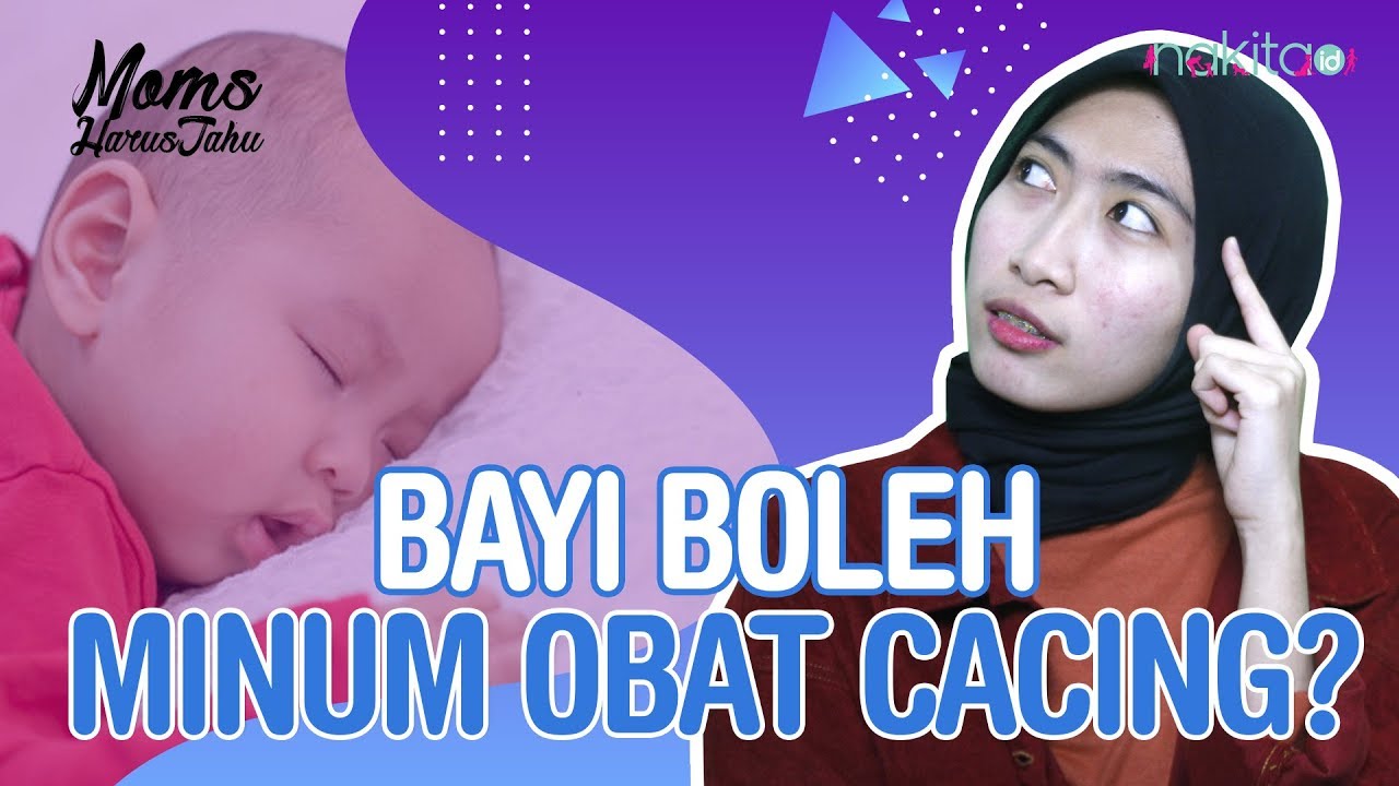 Apakah Bayi Boleh Minum Obat Cacing?