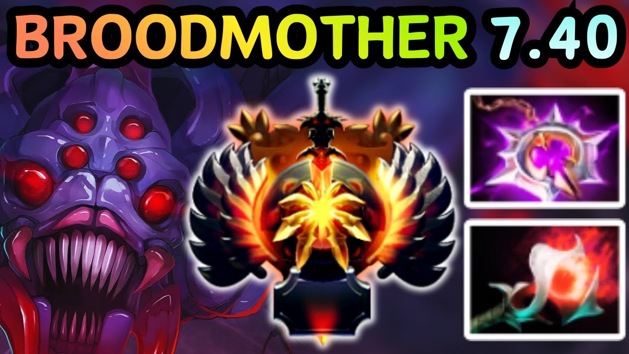 🔥 NEW PATCH 7.40 BROODMOTHER CARRY TOO MANY SPIDERS TOO MUCH DAMAGE | DOTA 2 GAMEPLAY 🔥