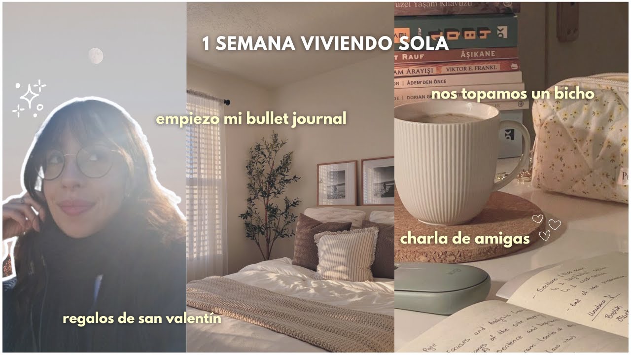 1 semana viviendo sola, bullet journal, compritas, charla de amigas - vlog