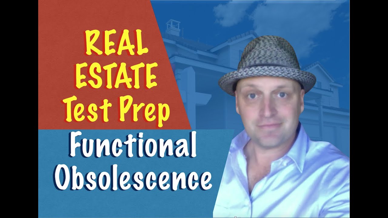 Functional Obsolescence - Real Estate exam