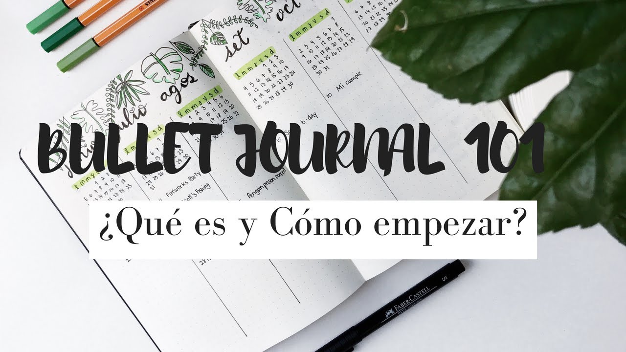 ¿Qué es y cómo empezar un Bullet Journal ?