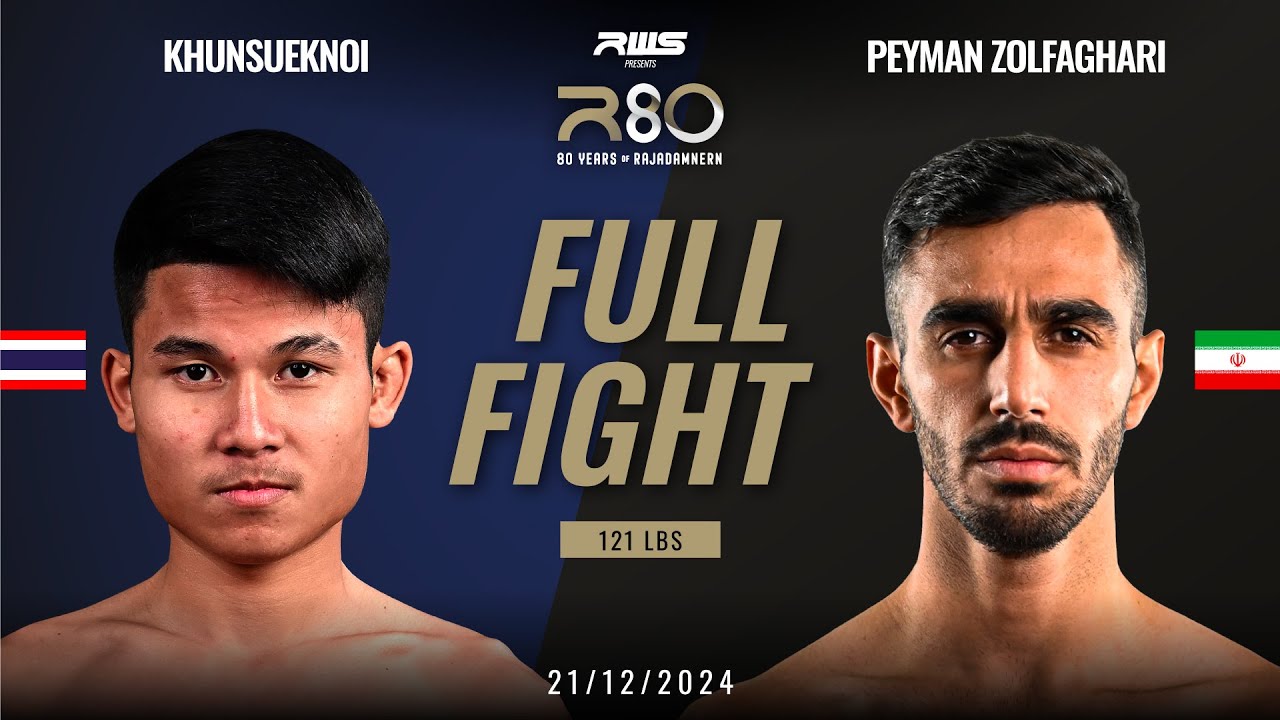 Full Fight l Khunsueknoi vs Peyman Zolfaghari I RWS