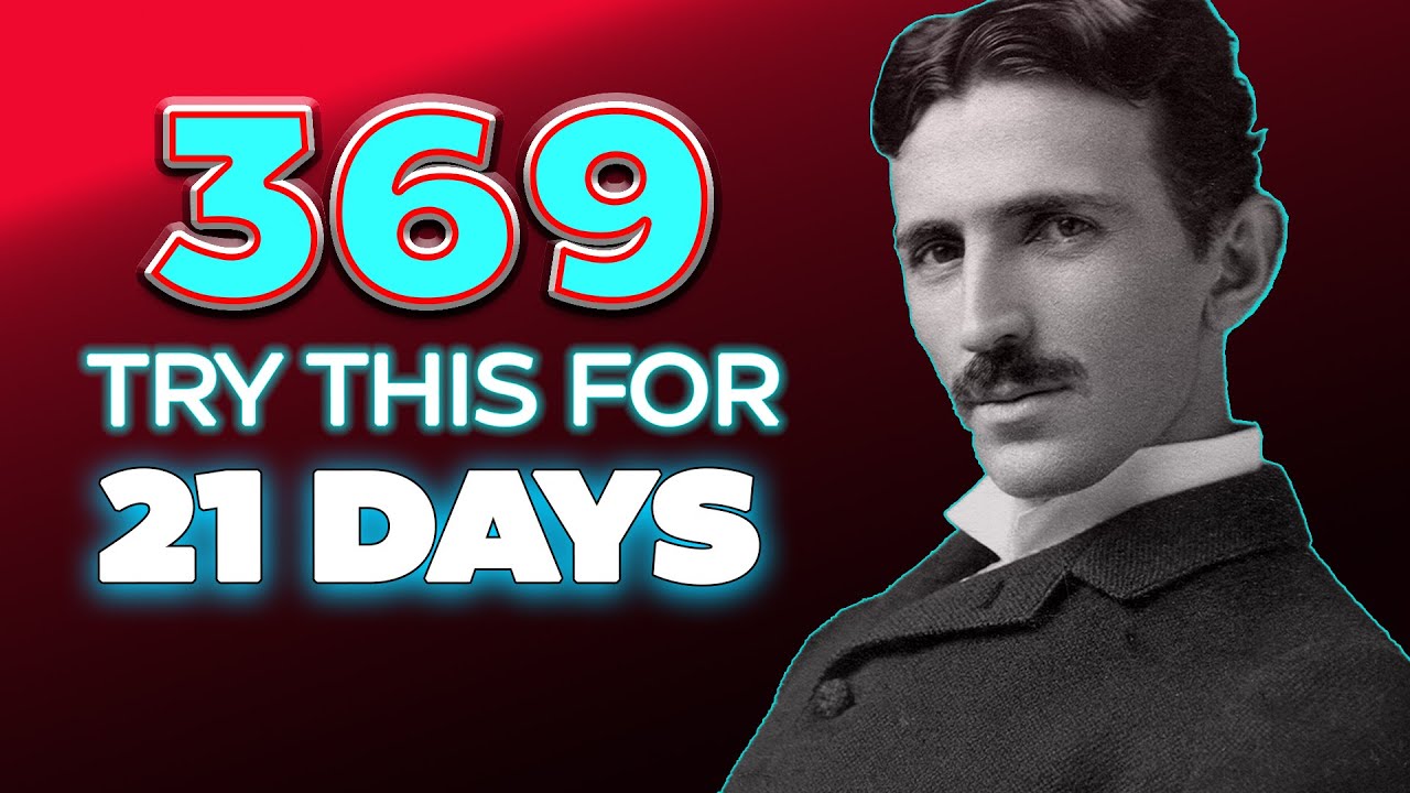 Discover the Magic of Nikola Tesla's 369 Manifestation Method