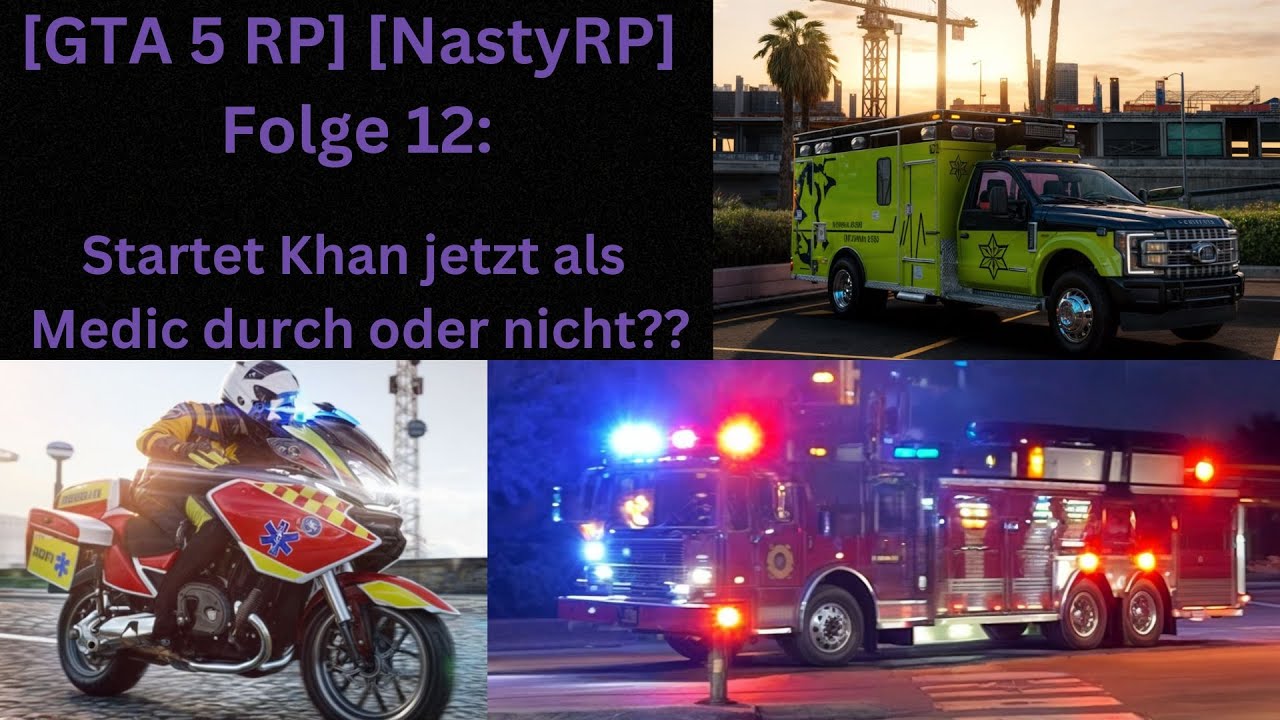 🔴 [GTA 5 RP] [NastyRP] Folge 12: Startet Khan jetzt als Medic durch oder nicht?? 🔴