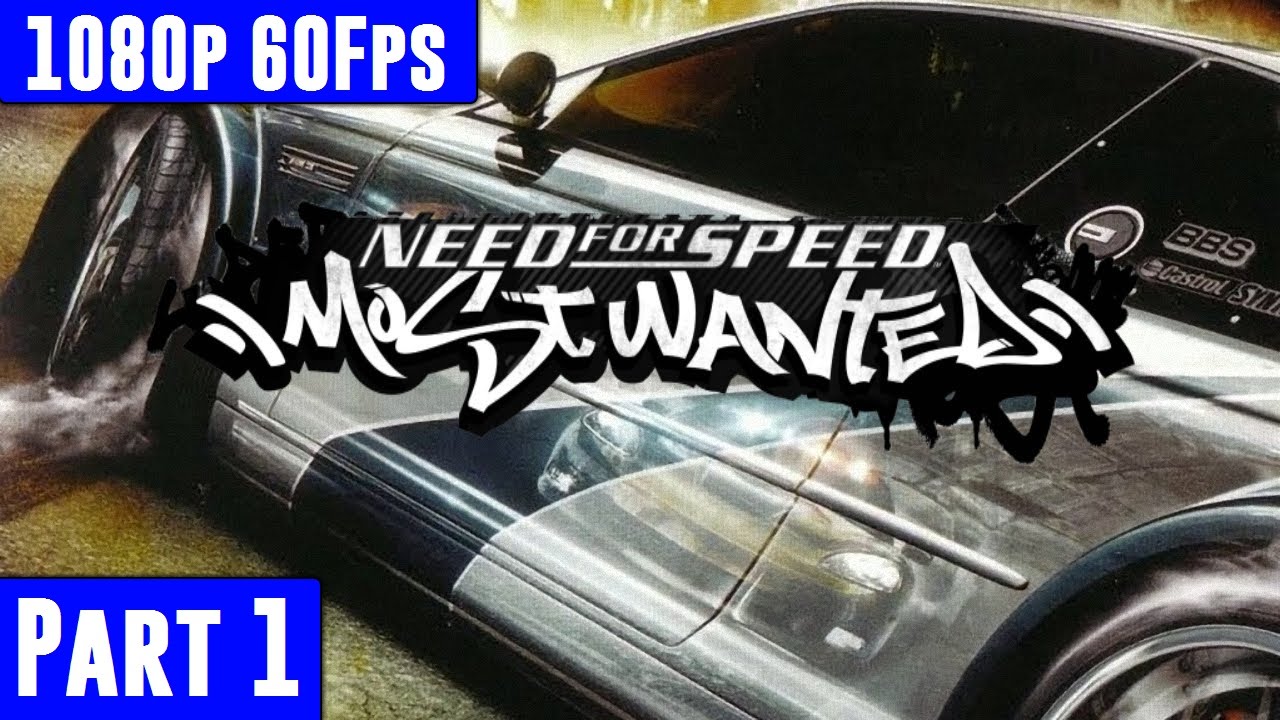 Need For Speed Most Wanted Gameplay Walkthrough PART 1 [HD60FPS]