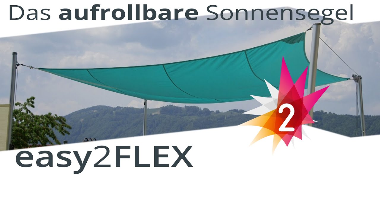 Easy2FLEX - Das flexible aufrollbare Sonnensegel