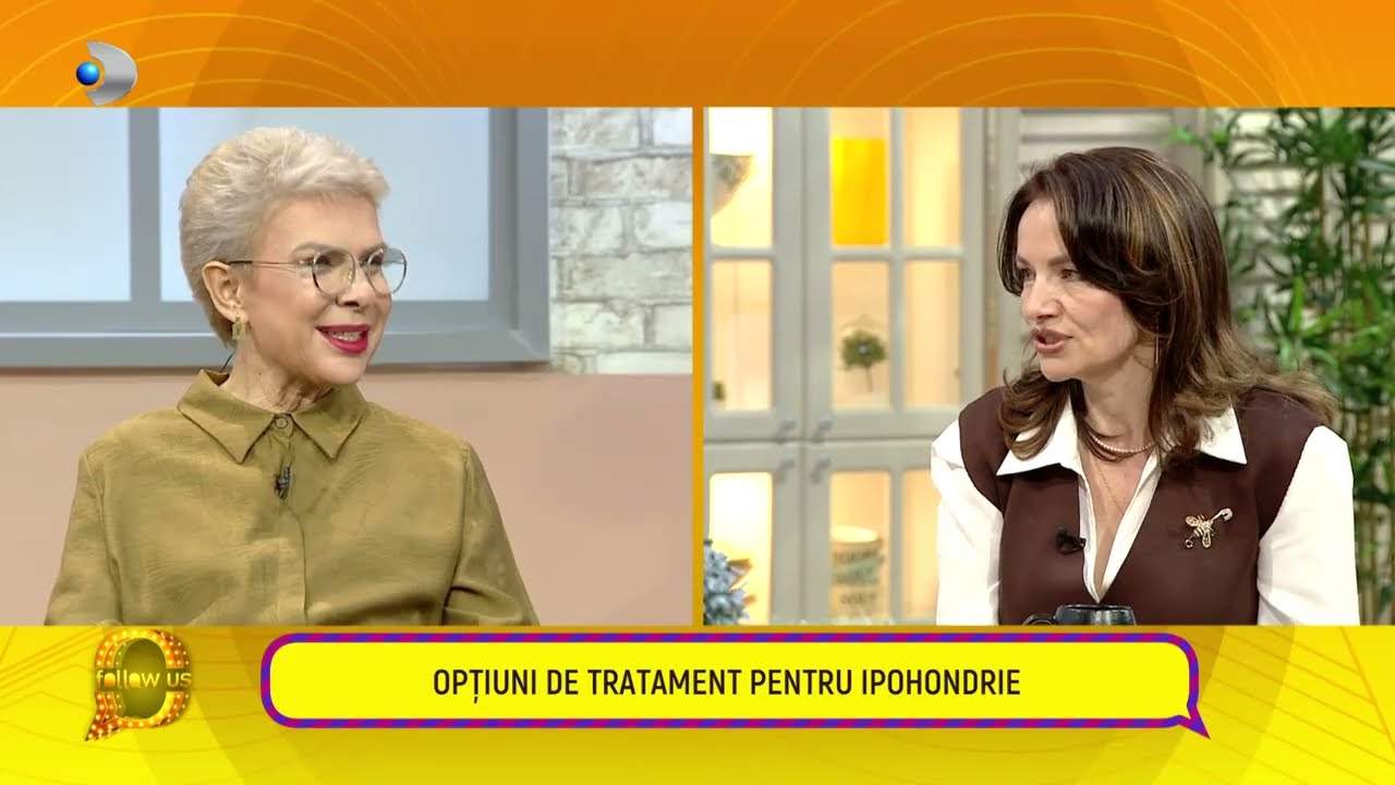 Follow us! - Sorina Cristea, despre ipohondrie: cauze, simptome, tratament!