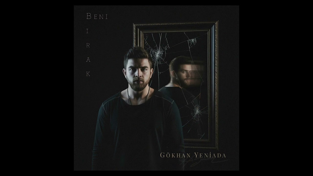 G&ouml;khan Yeniada - Beni Bırak ( Official Music Video )