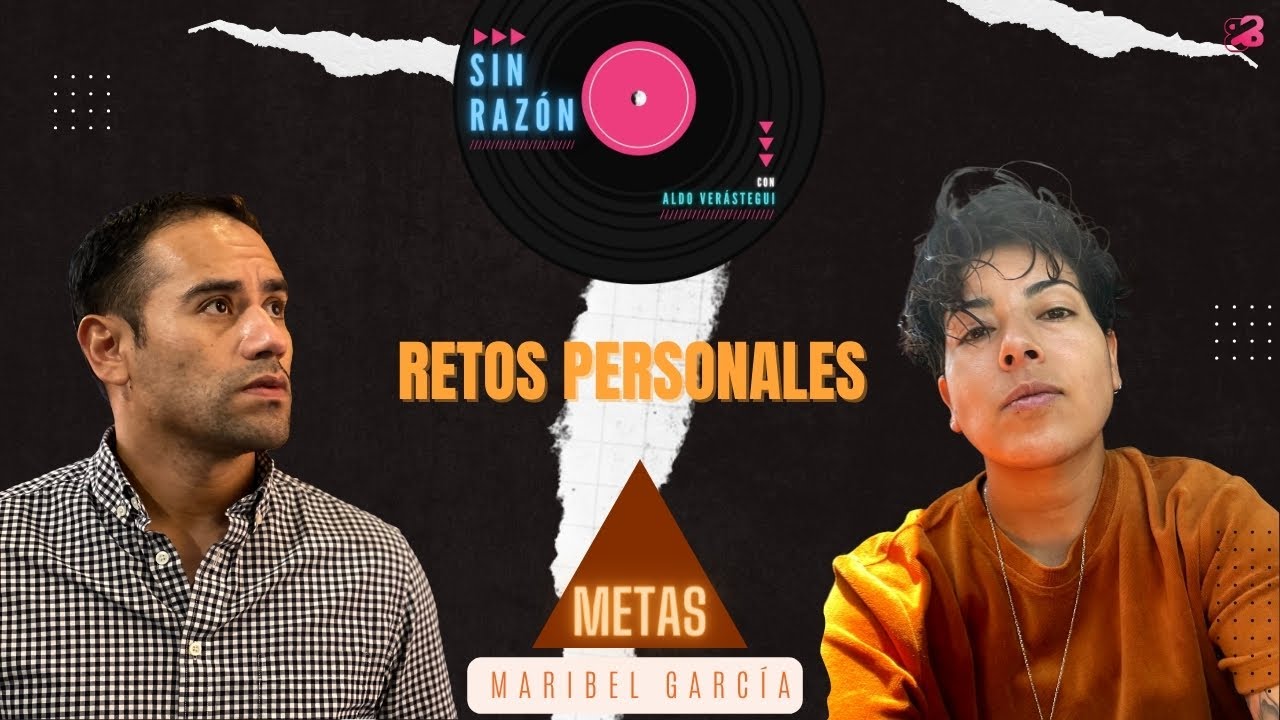RETOS PERSONALES | #PodcastSinRaz&oacute;n