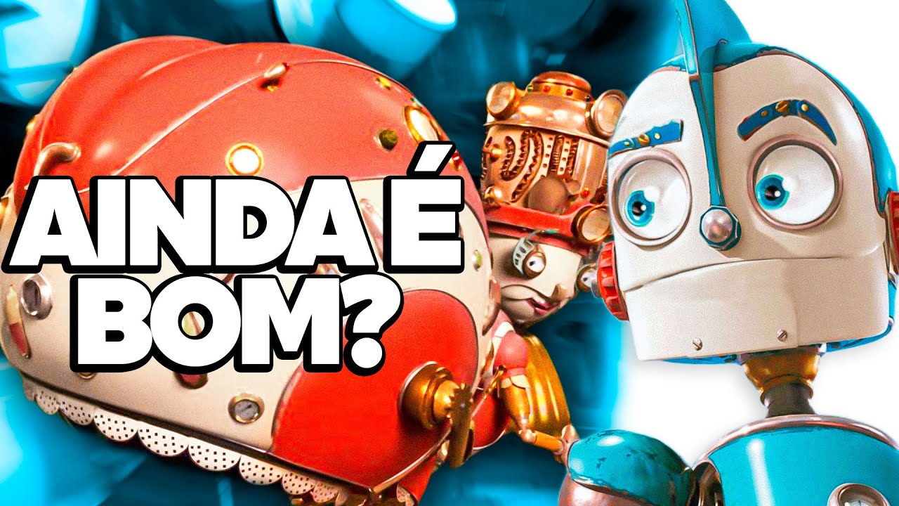 ROBÔS AINDA É UM BOM FILME?