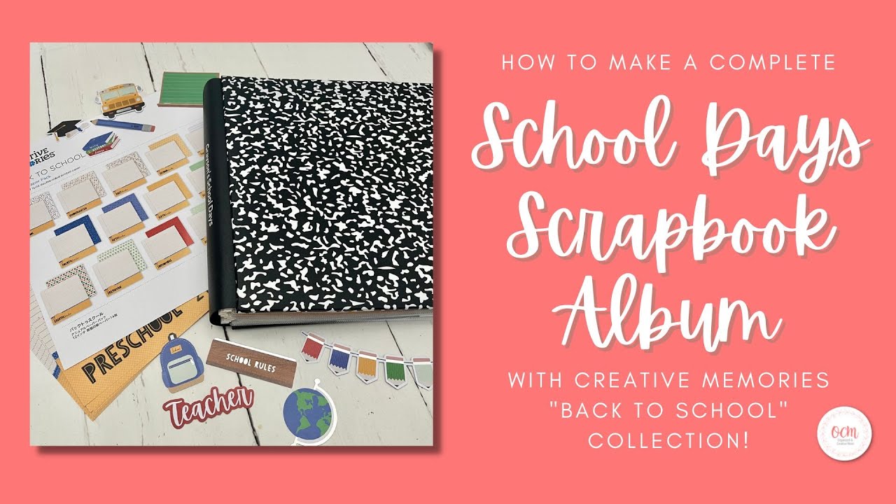 How to Make a Complete School Days Scrapbook Album with Creative Memories Back to School Collection!