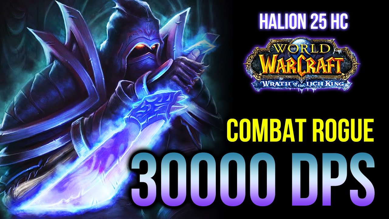 30k DPS !!! Finally !! | Combat Rogue PVE (WoTLK) | Ruby Sanctum (Halion) 25 Heroic | 18-7-2021.