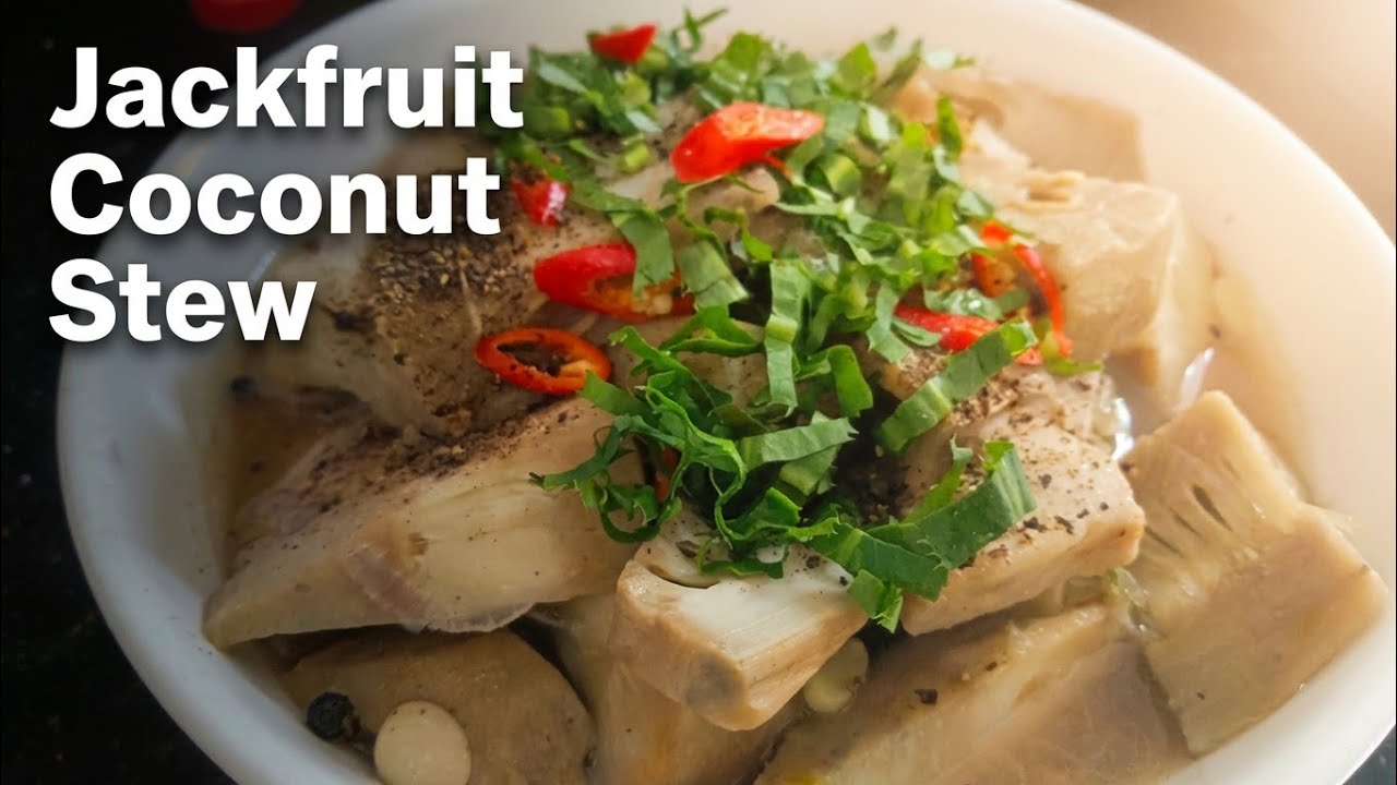 Mít Non Hầm Nước Dừa Món Quê Dân Dã Dễ Nấu | Young Jackfruit Stewed in Coconut Milk