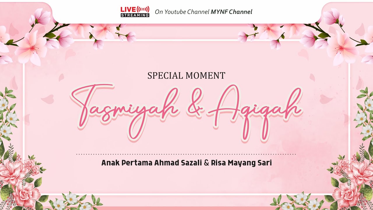 TASMIYAH & AQIQAH - 25 DESEMBER 2025