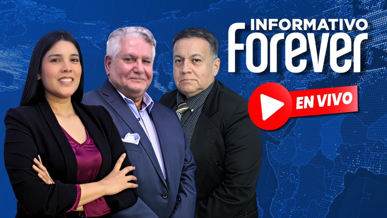 🔴 EN VIVO | INFORMATIVO FOREVER