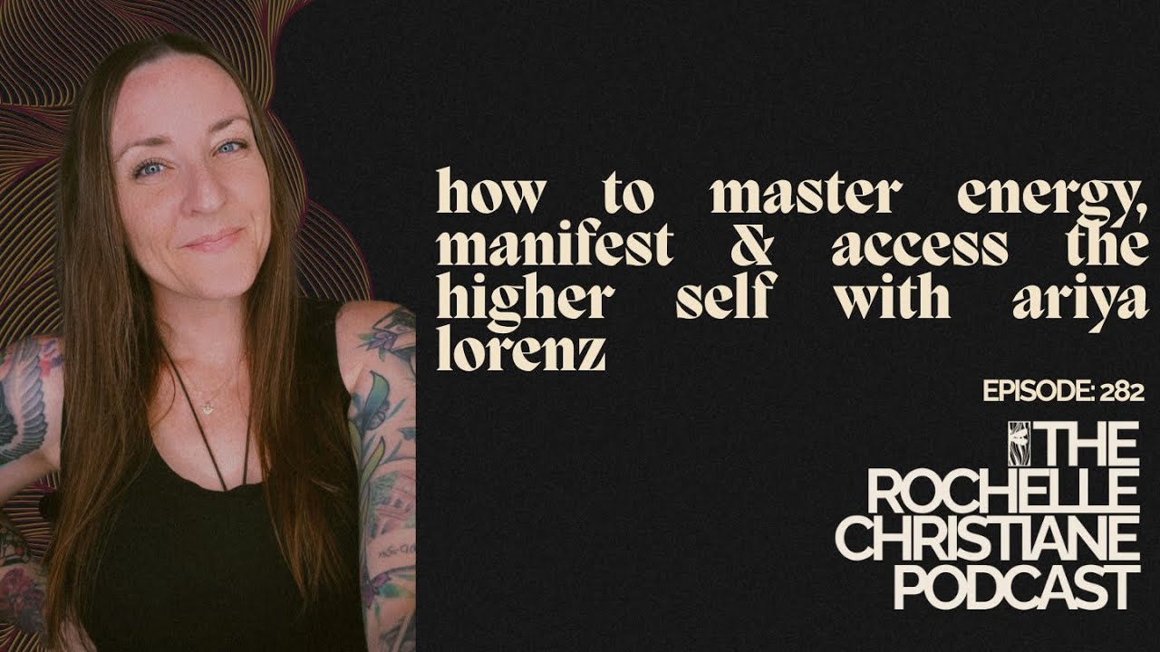 How to master energy, manifest & access the higher self