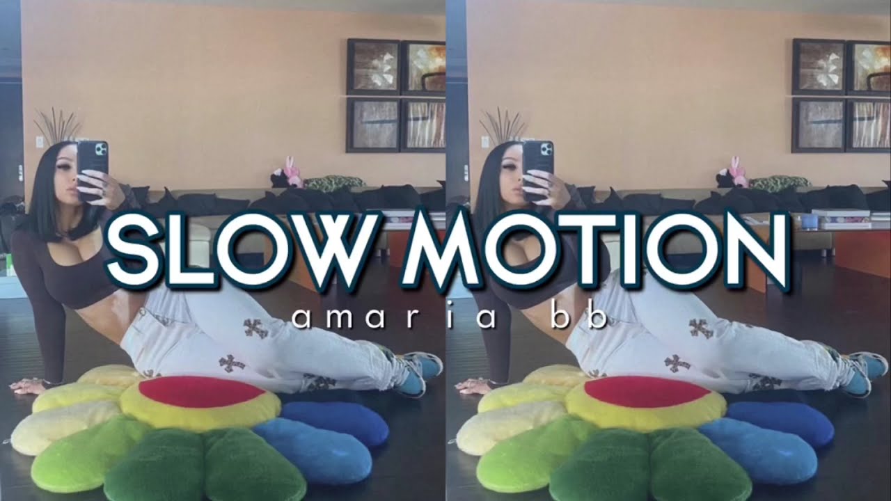 amaria bb- slow motion (sped up)
