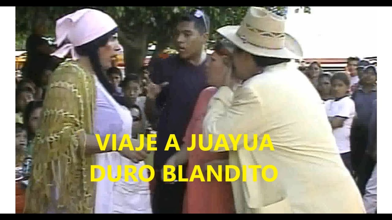VIAJE A JUAYUA, DURO BLANDITO, TENCHIS