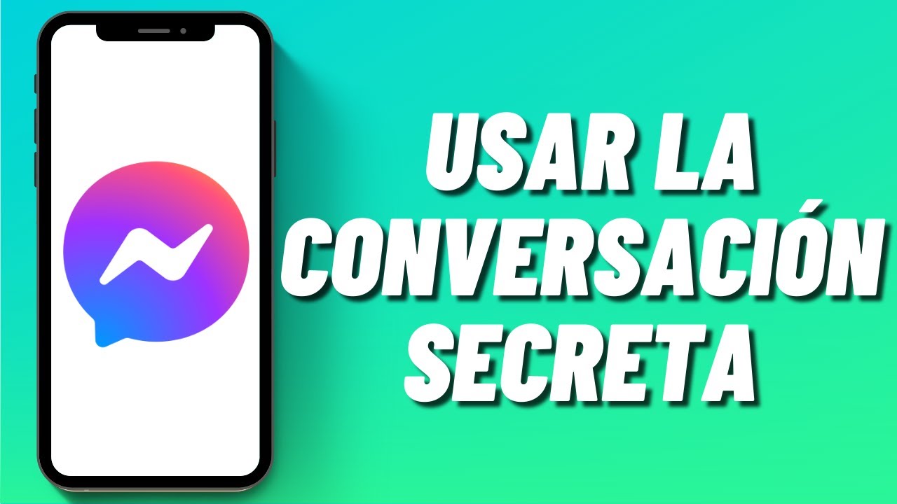 C&oacute;mo usar la conversaci&oacute;n secreta en Messenger