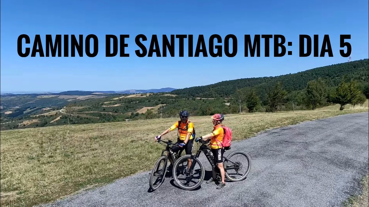 Camino de Santiago en bici. Día 5: Ponferrada-Sarriá.