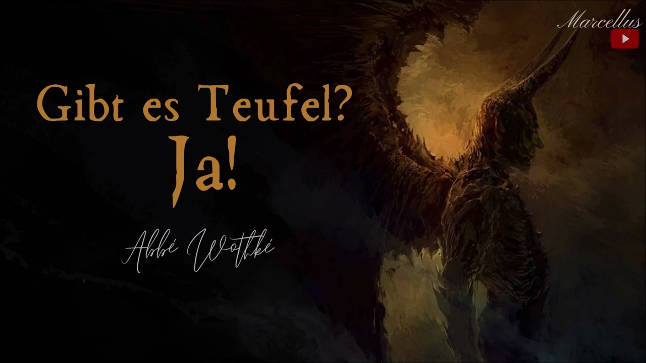 Gibt es Teufel? JA! - Abbé Wothké