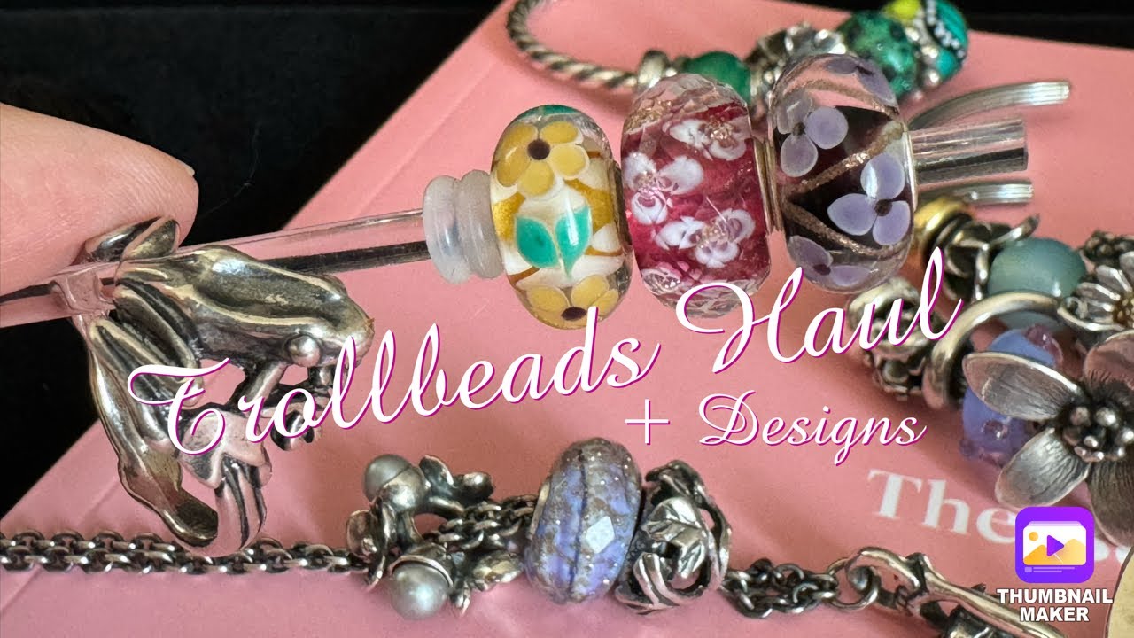 Trollbeads Haul + Designs