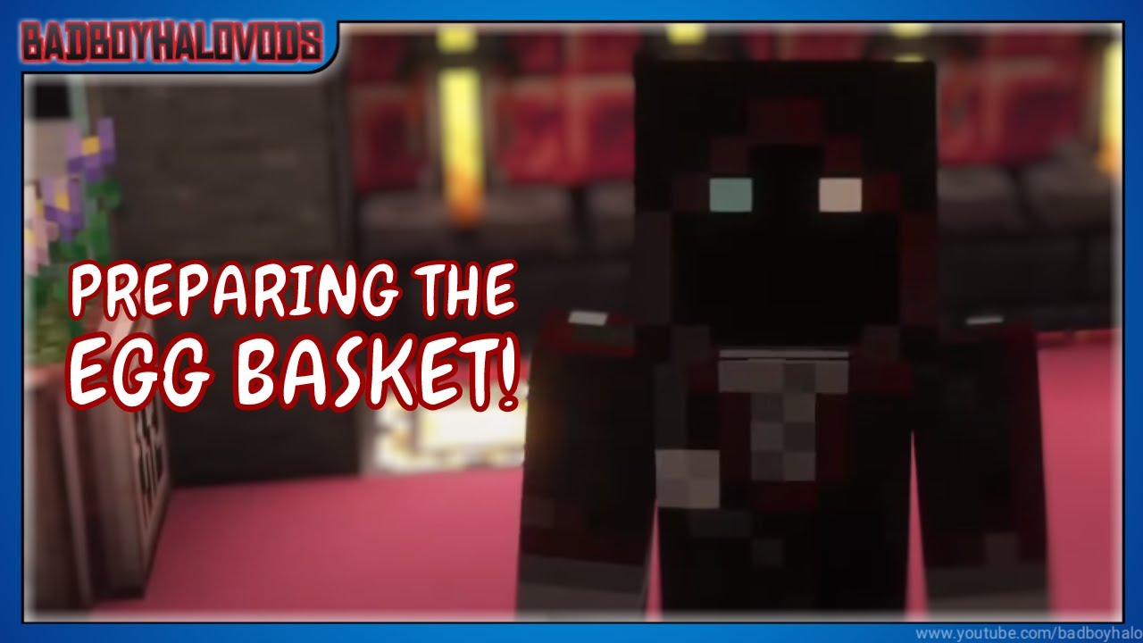 PREPARING THE EGG BASKET! | QSMP