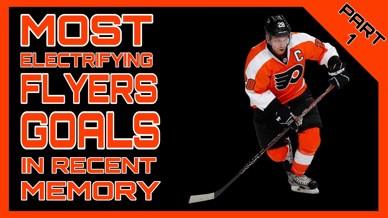 Most Electrifying Philadelphia Flyers Goals in Recent Memory  - Part 1 (HD)