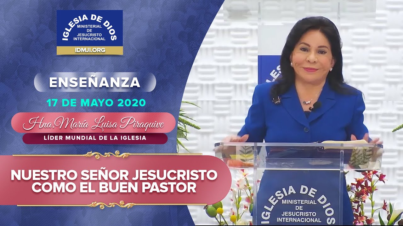 Nuestro Señor Jesucristo como el buen Pastor - Hna. María Luisa Piraquive - IDMJI - 17 de mayo, 2020