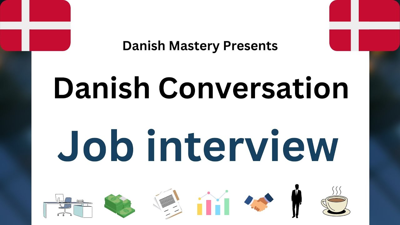 Learn Danish Conversation - Job Interview!