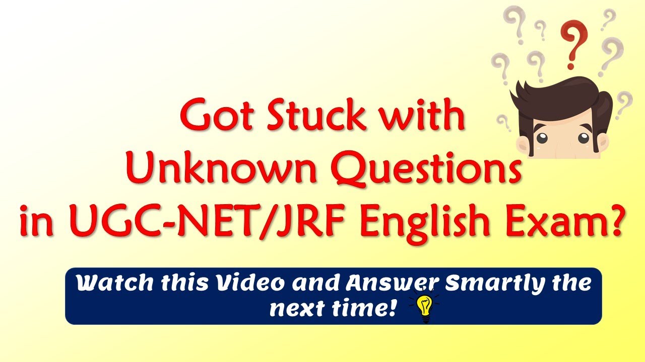 Tips & Tricks to attempt unknown questions in UGC-NTA NET English Exam