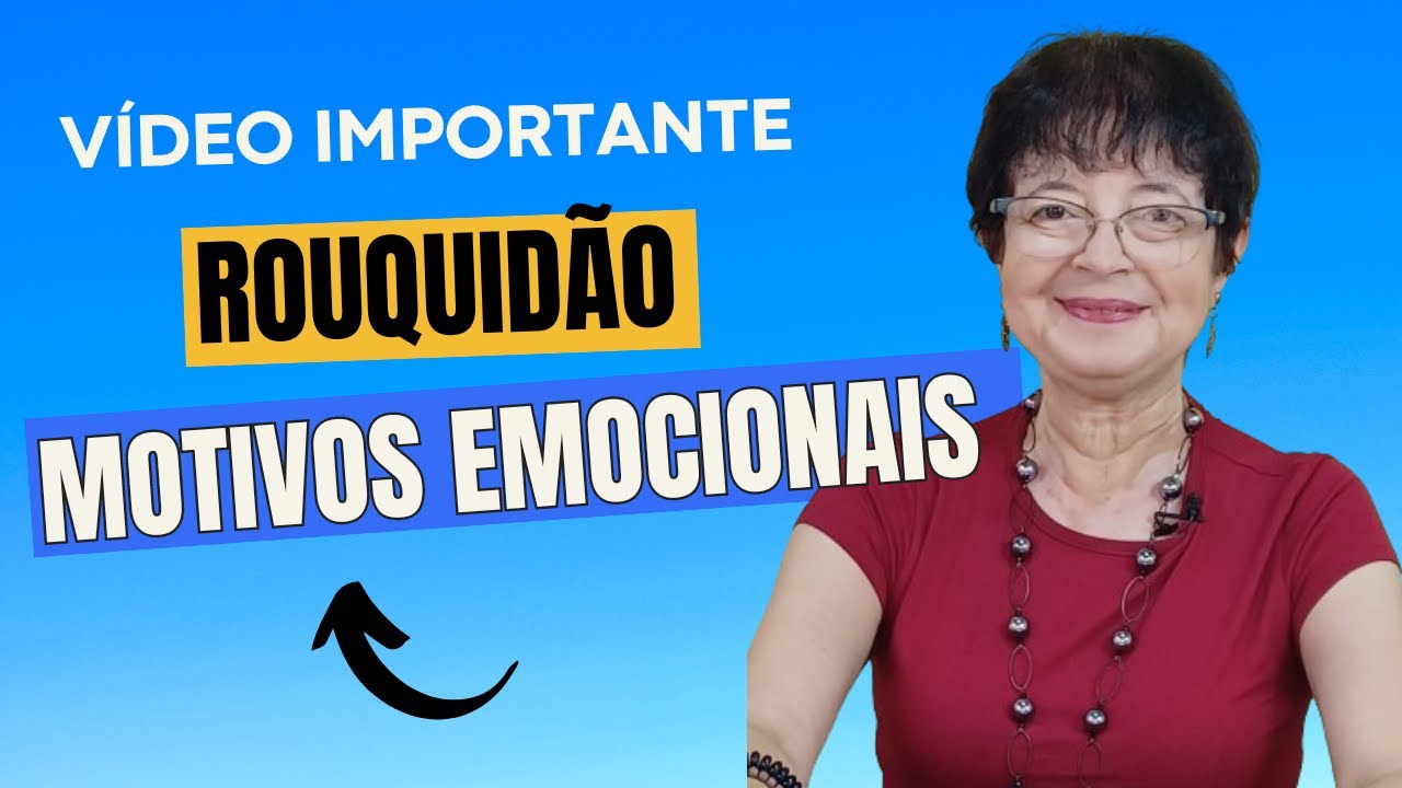 ROUQUIDÃO: MOTIVOS EMOCIONAIS